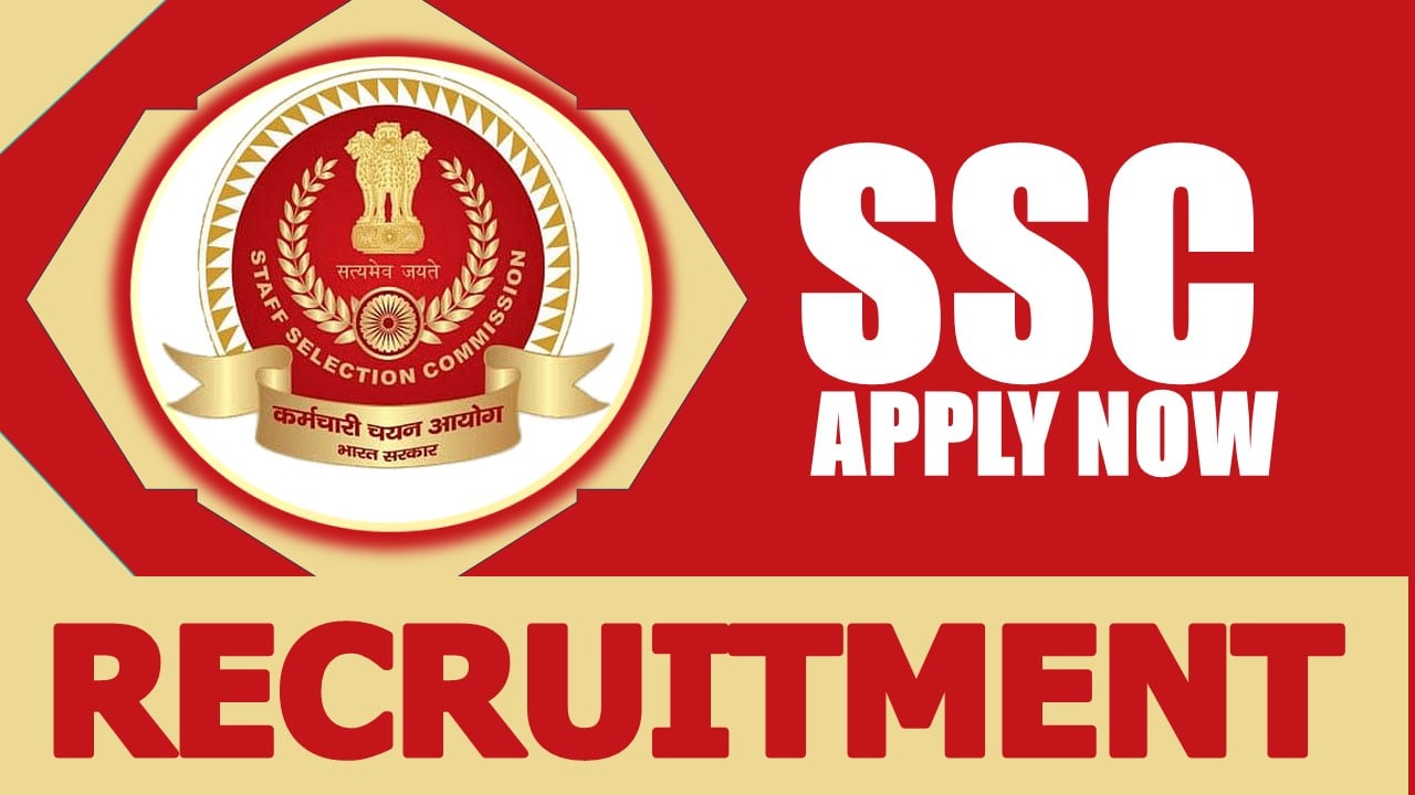 SSC Recruitment 2024: New Opportunity Out, Check Post, Salary, Age, Qualification and Other Vital Details