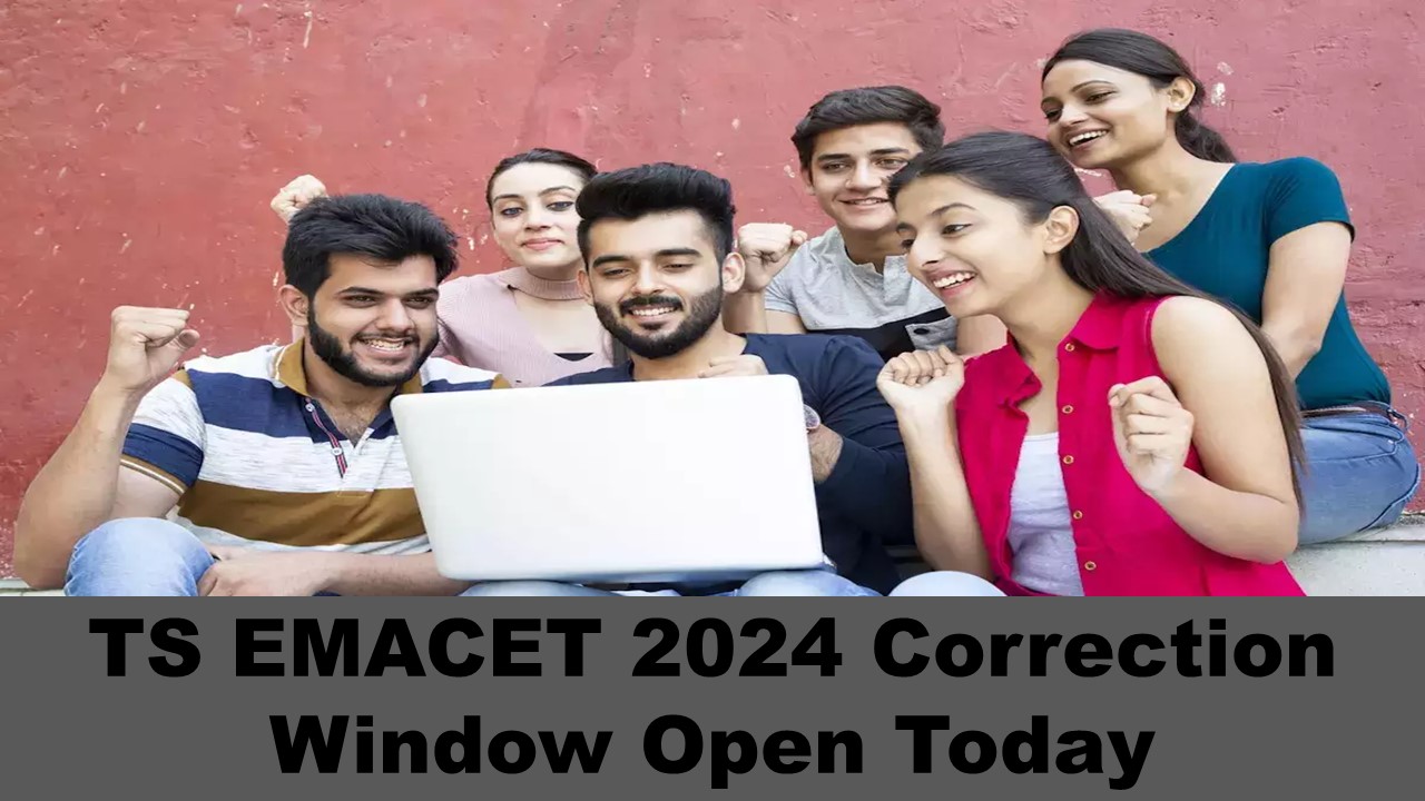 TS EMACET 2024: JNTU Opens Correction Window Today for TS EMACET at eapcet.tsche.ac.in