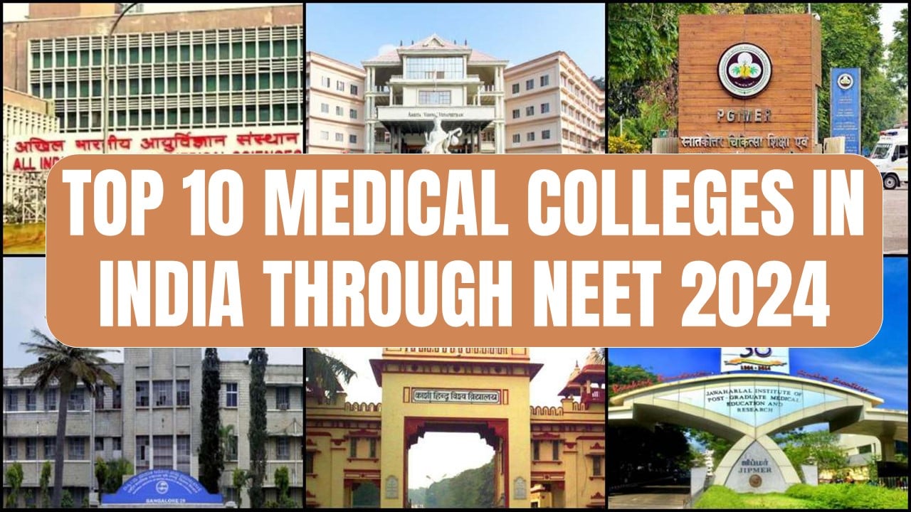 Top Medical Colleges in India Through NEET 2024: Check Fee Structure, Cutoff, Placement Cells and Admission Procedure