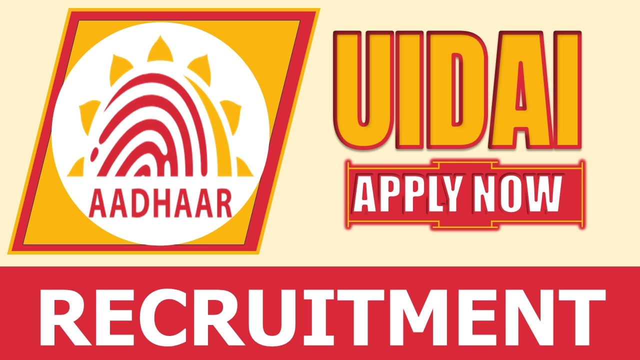 UIDAI Recruitment 2024: Notification Out, Check Post, Salary, Eligibility Criteria, Age Limit and Procedure to Apply