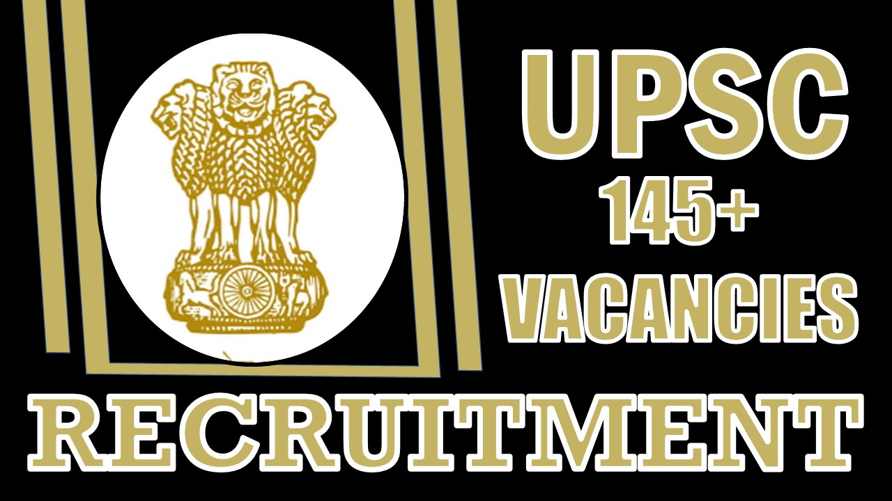 UPSC Recruitment 2024: New Notification Out for Various Posts, Check Vacancies, Salary, Age, Qualification and Other Vital Details