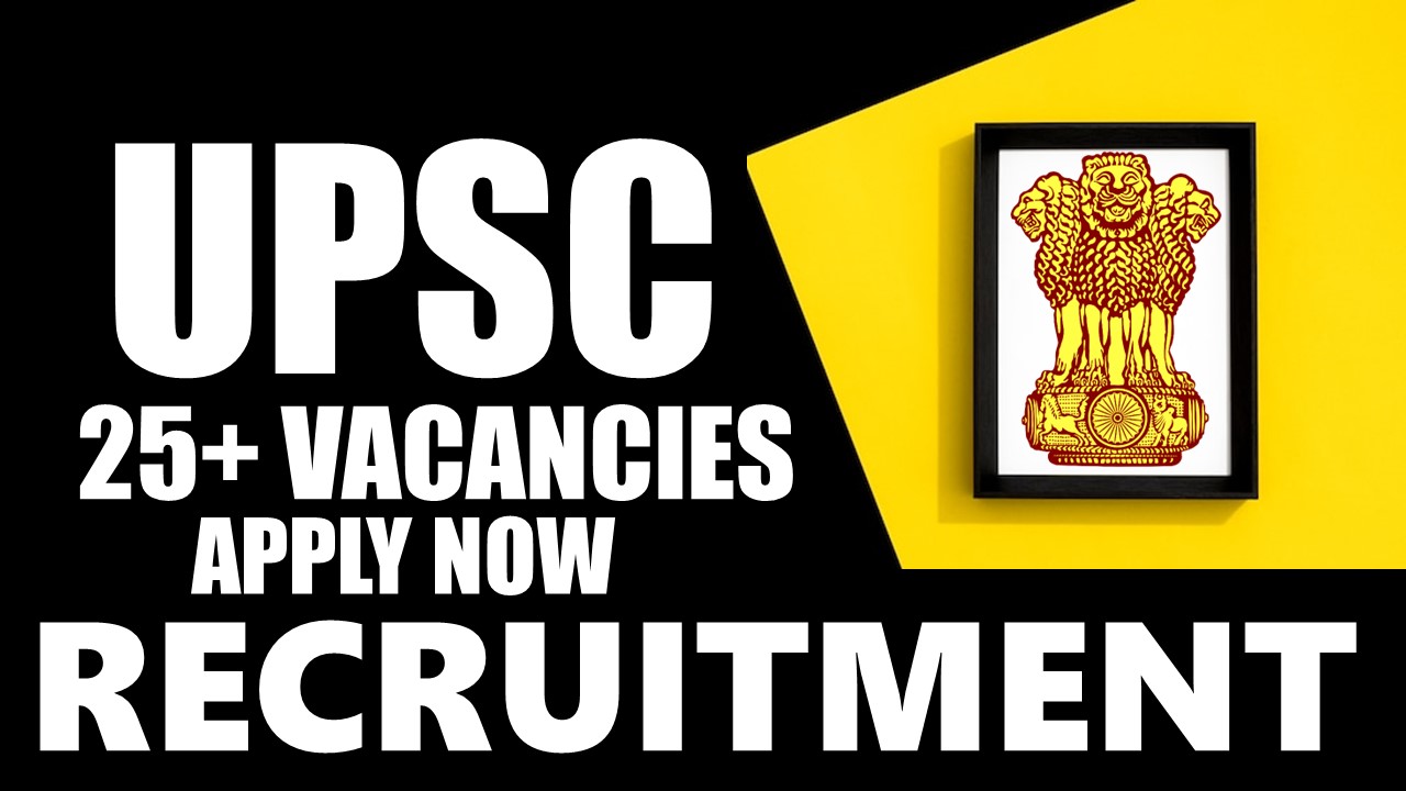 UPSC Recruitment 2024: New Notification Out, Check Post, Salary, Age, Qualification and Other Vital Details