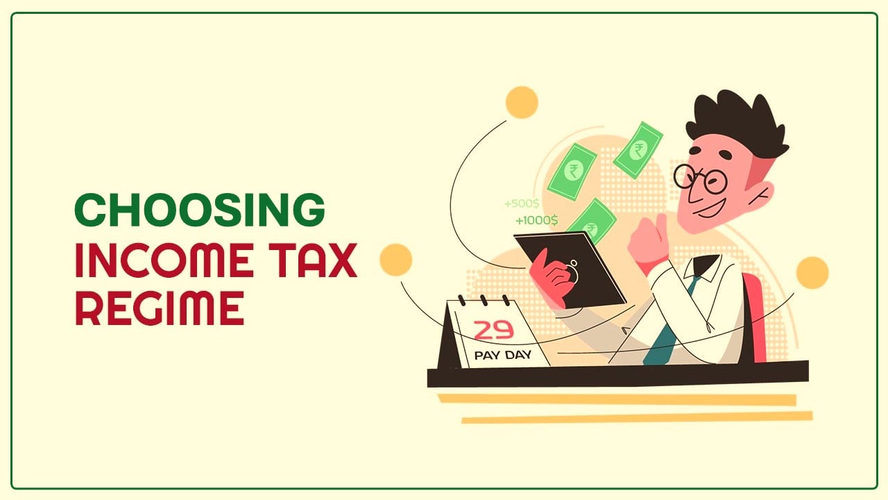 Which Income Tax Regime to choose? Can Election result impact decision of salaried Employee