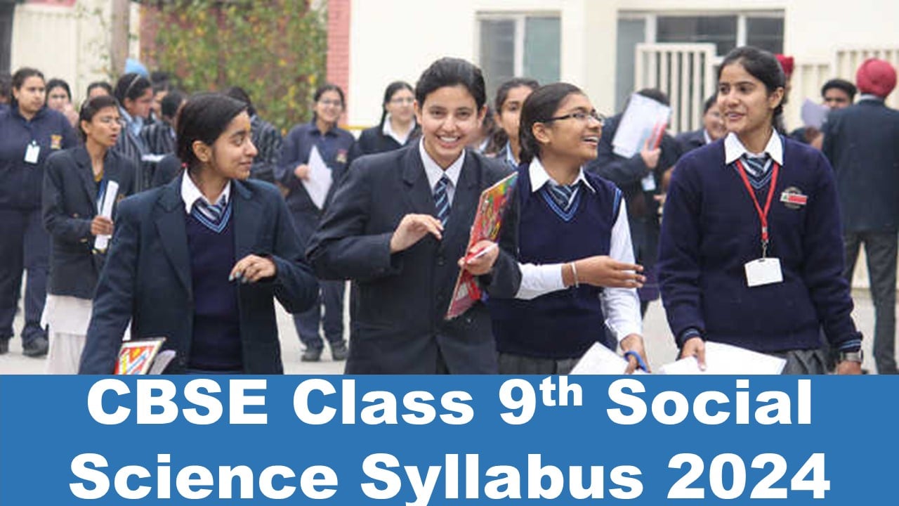CBSE Class 9th Social Science Syllabus 2024-25: Download CBSE Class 9th Social Science Latest Syllabus of 2024-25