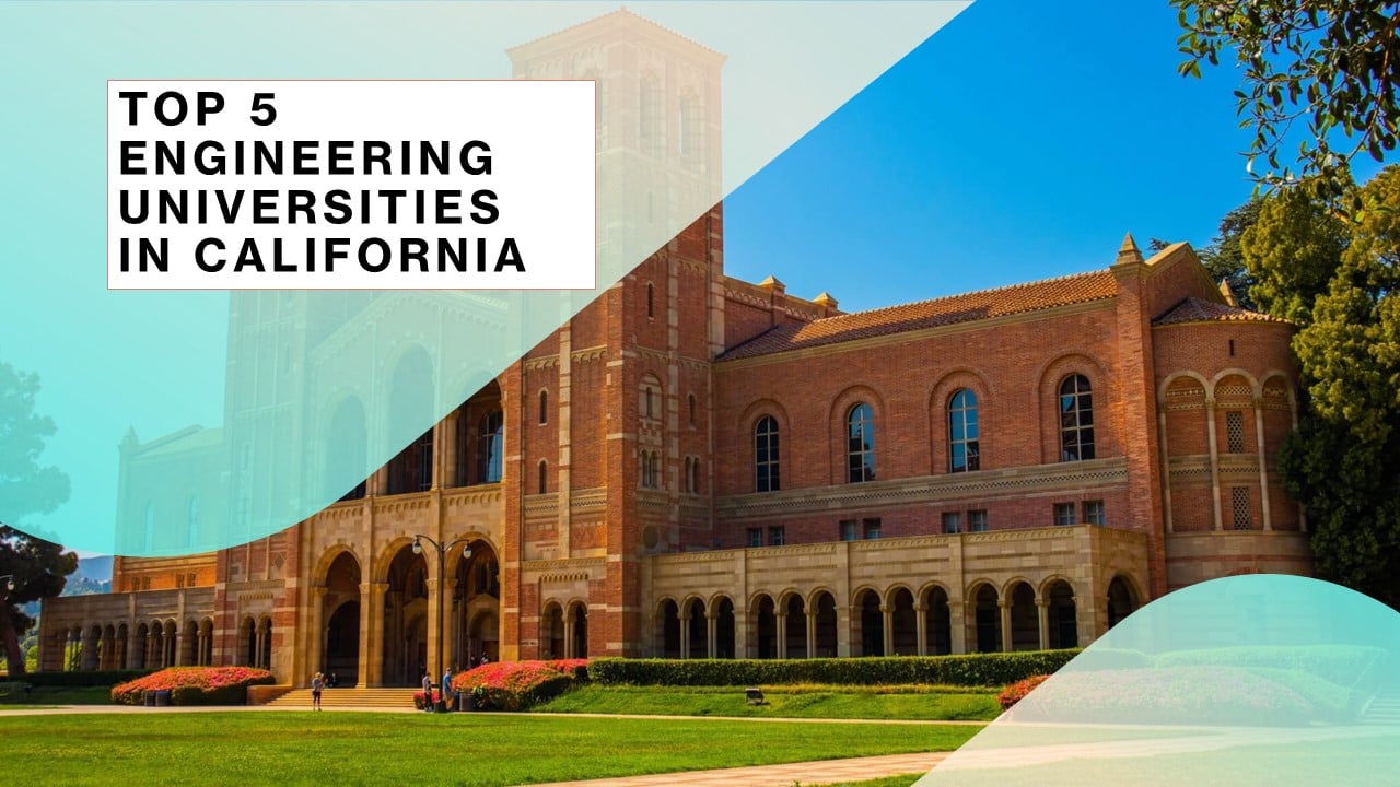 Top 5 Universities in California: Best Universities to Pursue Engineering California, USA