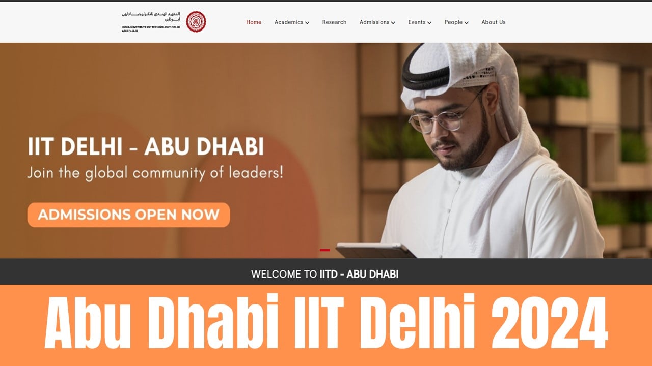Abu Dhabi IIT Delhi 2024: 500 Students Participated in an Open House Session to Learn about Fees and Scholarship