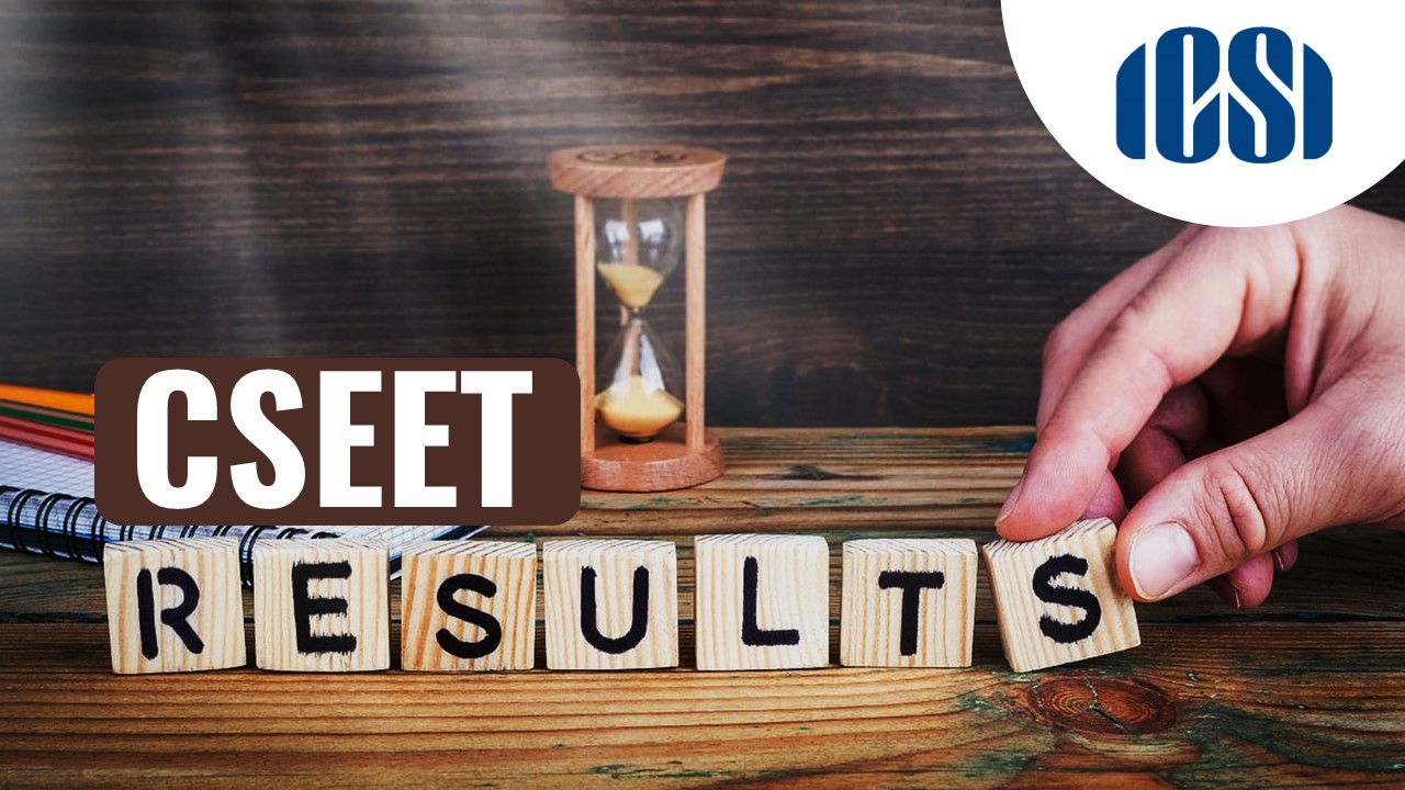 ICSI to declare CSEET Result May 2024 today; Check Time and How to Download ICSI CSEET Result