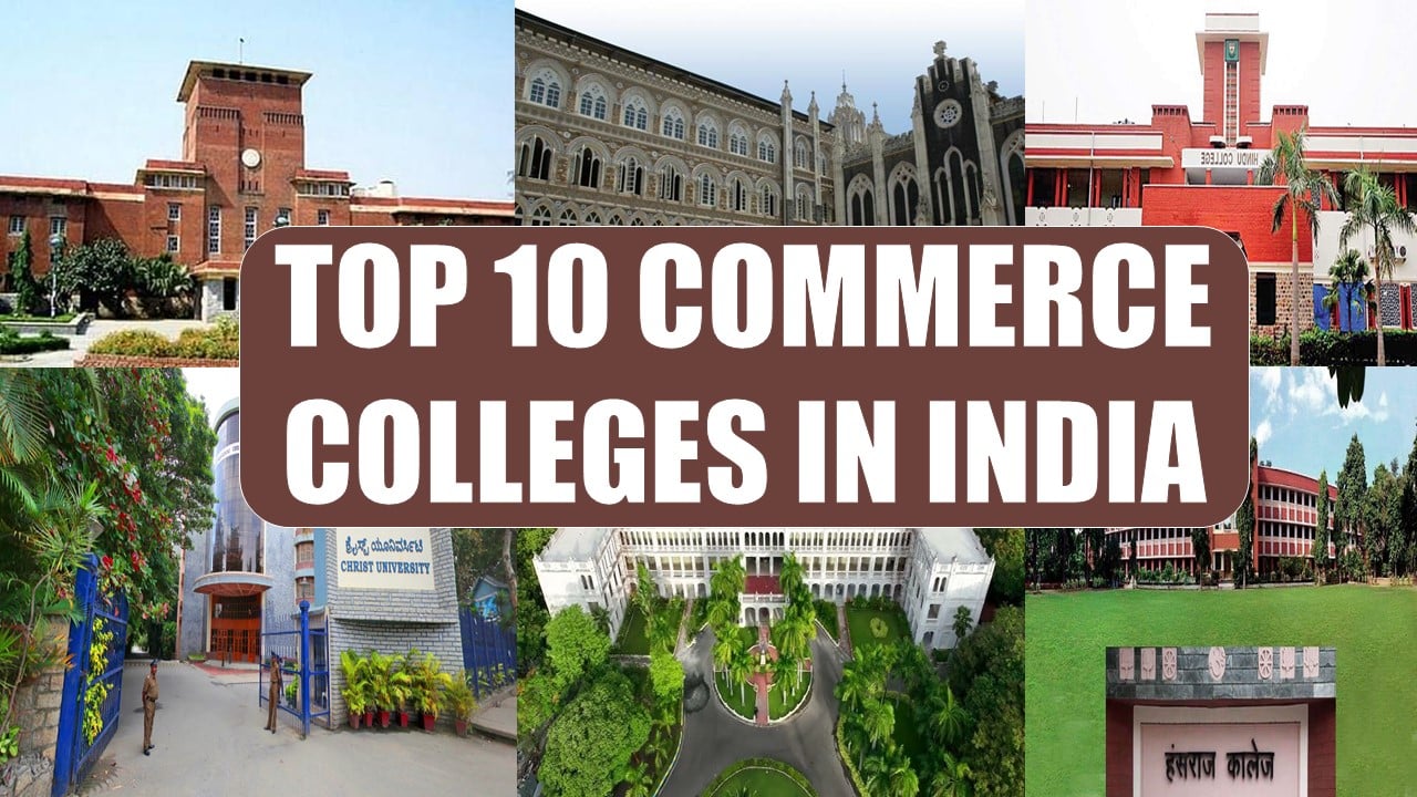 Top 10 Commerce Colleges in India: List of Top 10 Commerce Colleges of India