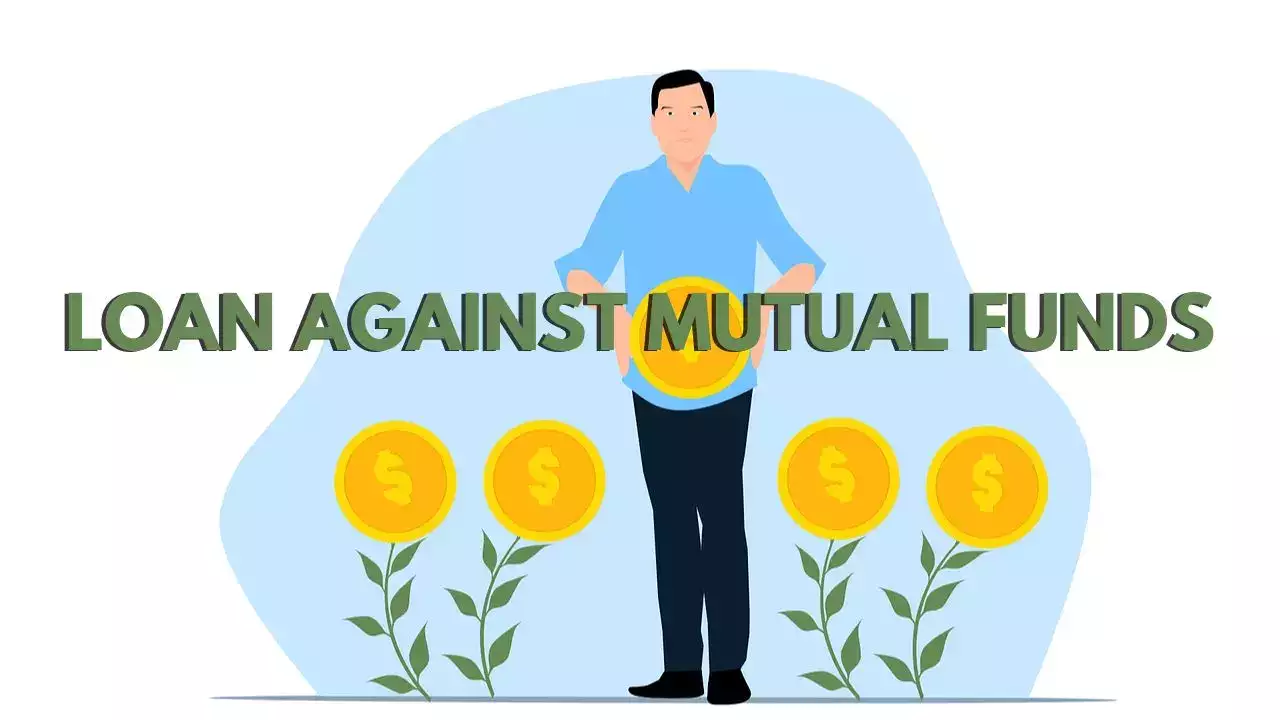 What is a Loan against Mutual Funds