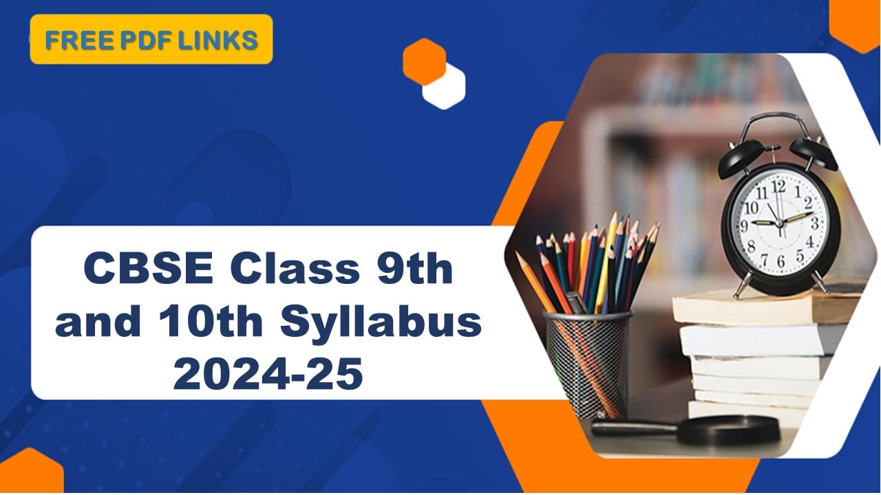 CBSE Class 9th and 10th Syllabus 2024-25: Download CBSE Class 9th 10th All Subject Syllabus for Session 2024-25