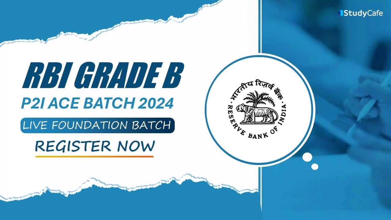RBI GRADE B P2I ACE BATCH 2024 | Live Foundation batch