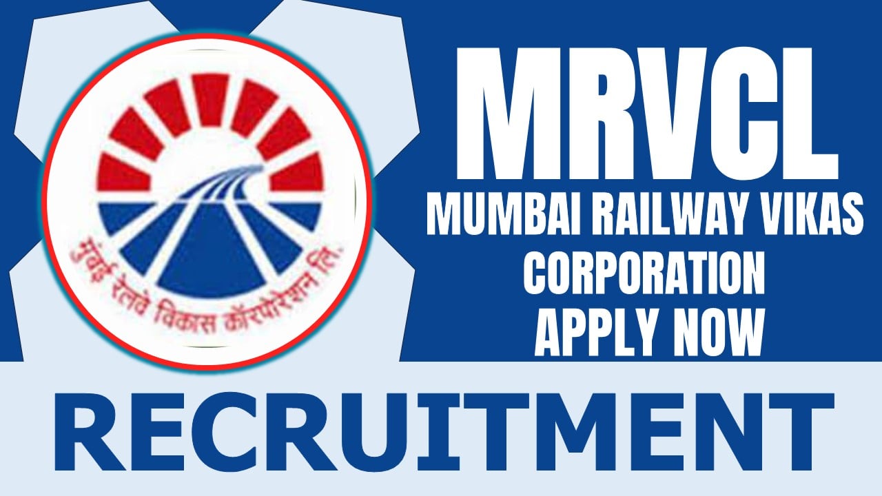 MRVCL Recruitment 2024: Check Post, Age, Tenure, Salary, Eligibility Criteria and Other Important Details