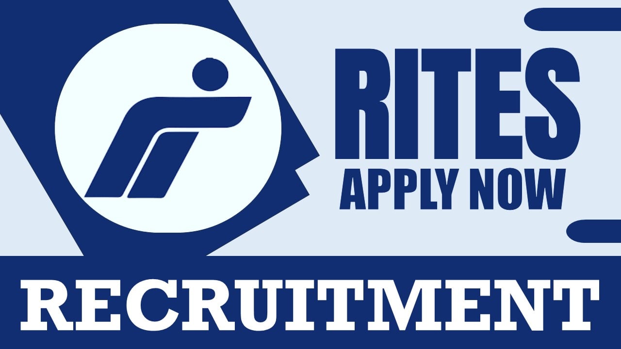 RITES Recruitment 2024: Monthly Salary Up to 280000, Check Post, Vacancy, Eligibility and Process to Apply