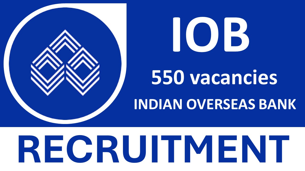 IOB Recruitment 2024: Registration Open For 550 Vacancies for Apprenticeship, Apply Online Before Due Date