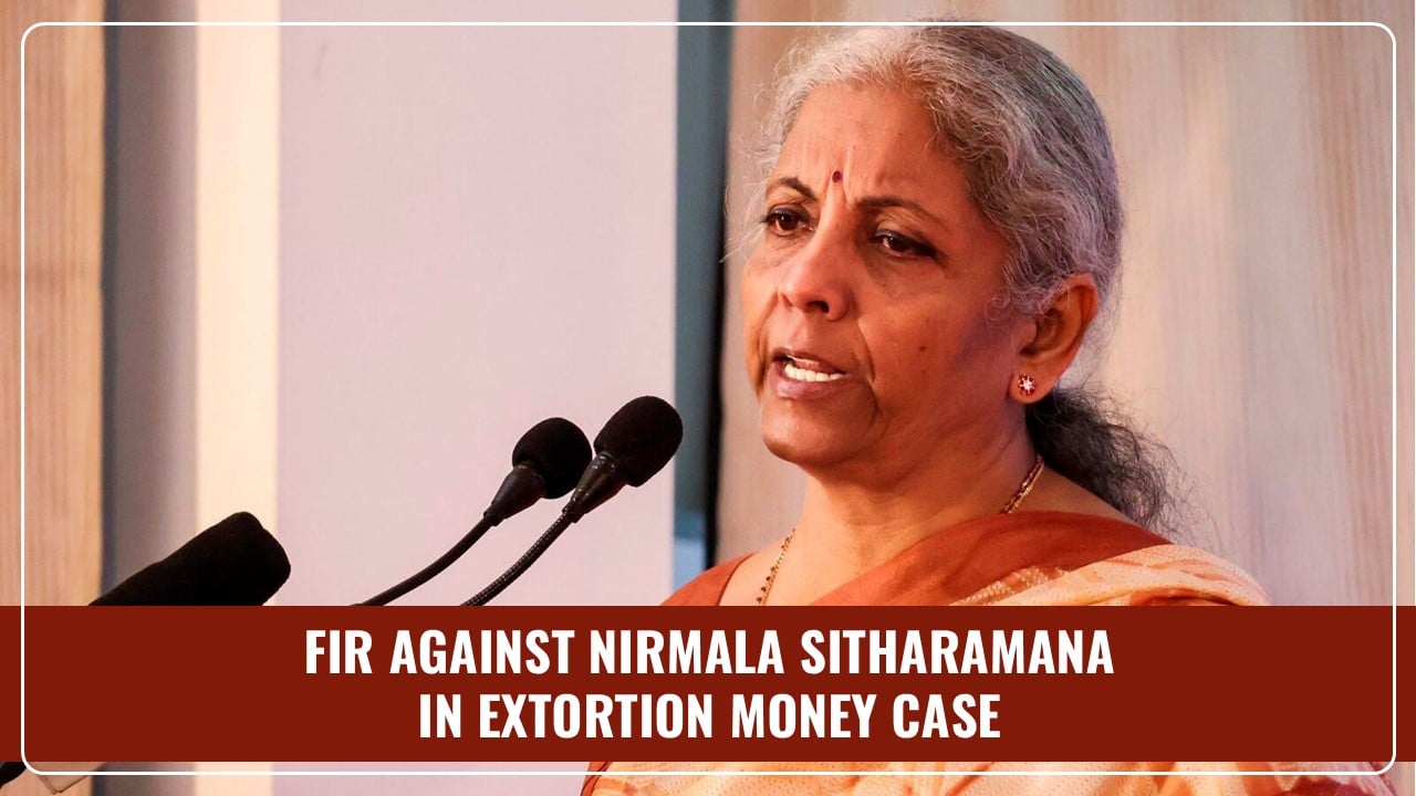 FIR against Nirmala Sitharamana and JP Nadda in Extortion Money Case