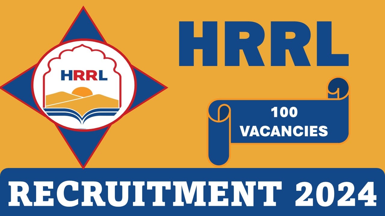 HRRL Recruitment 2024: 100 Vacancies Open For Multiple Posts, Online Registration Already Begun