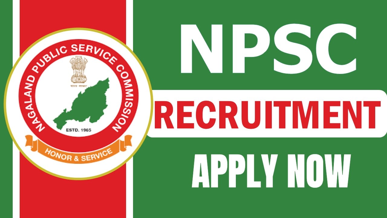 NPSC Recruitment 2024: New Notification Out for Multiple Posts, Apply Now