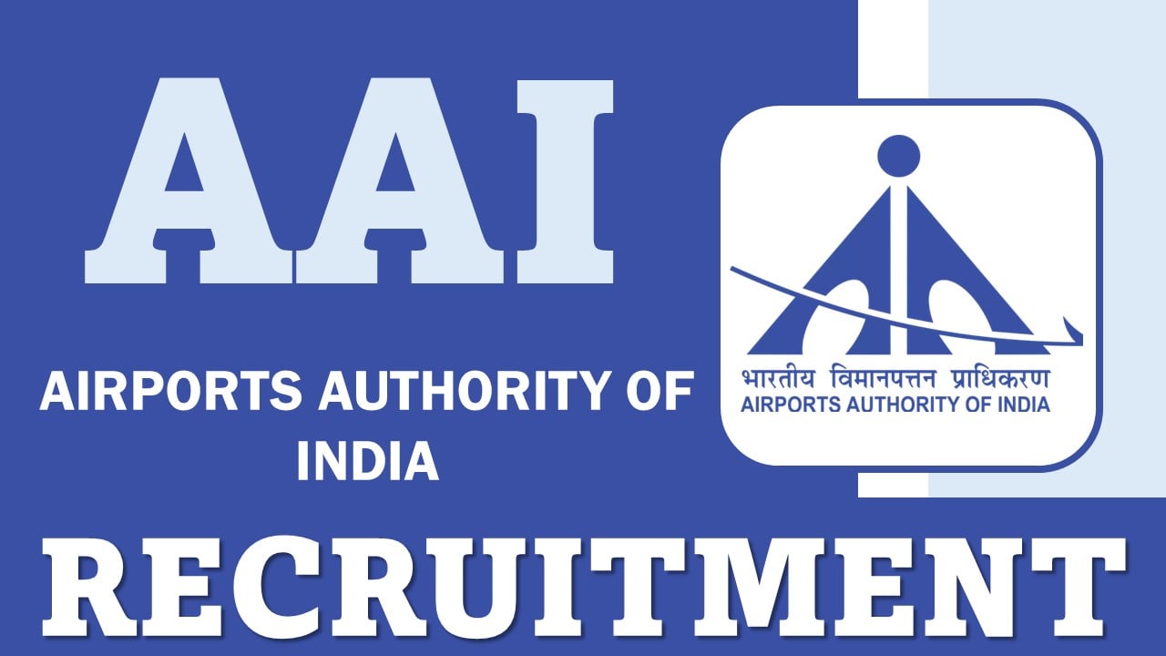 AAI Recruitment 2024: Notification Out For 90 Vacancies, Apply Before Last Date