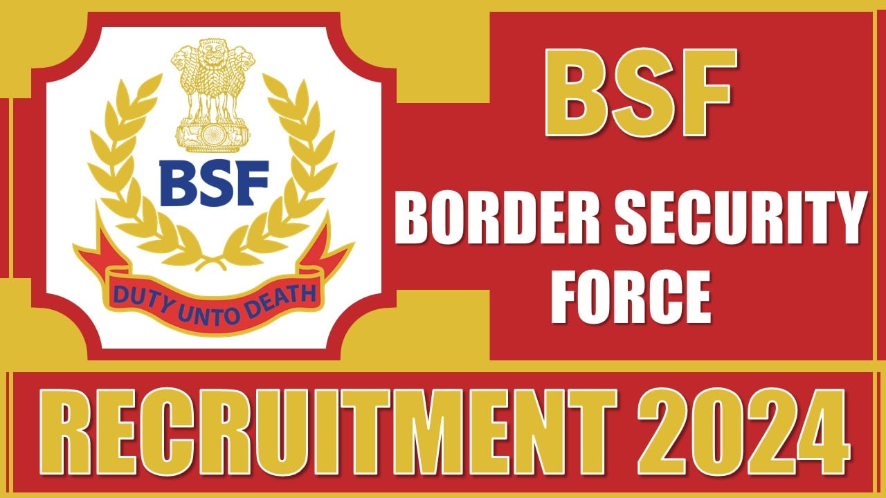 BSF Recruitment 2024: Monthly Salary Up To Rs. 209200, Application Already Begun