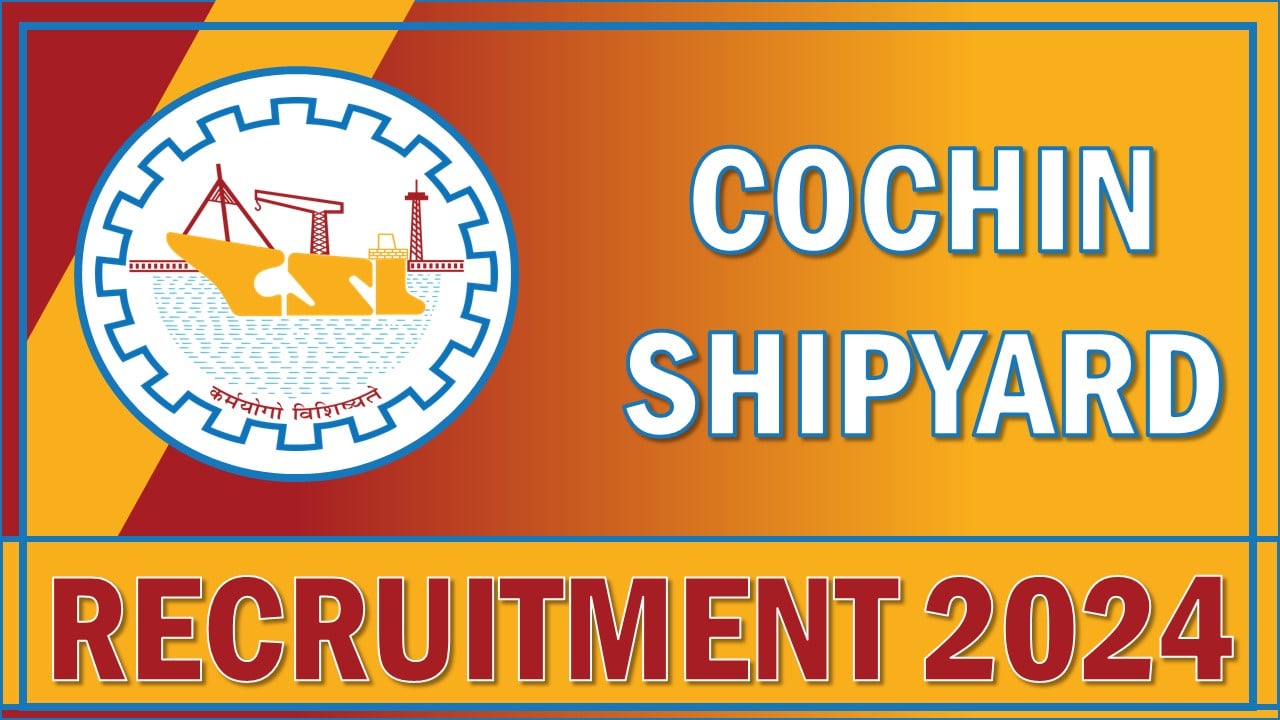 Cochin Shipyard Recruitment 2024: Applications Open for Trade Apprentices (ITI), Apply Fast