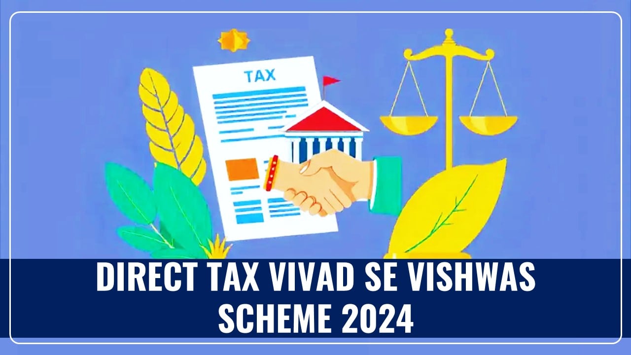 CBDT releases FAQs on Direct Tax Vivad Se Vishwas Scheme 2024