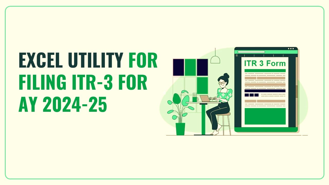 Tax Department released Excel Utility for Filing ITR-3 for AY 2024-25