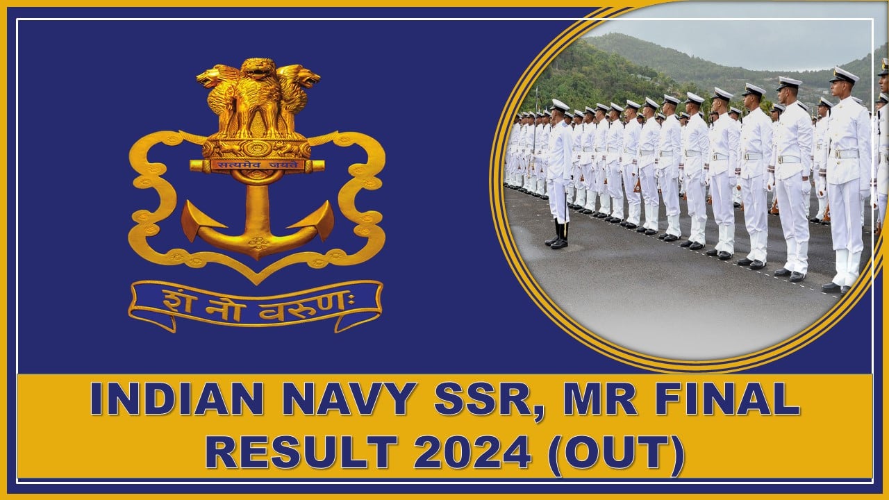 Indian Navy SSR, MR Final Result 2024 OUT at joinindiannavy.gov.in, Know Procedure to Check