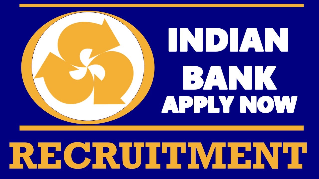 Indian Bank Recruitment 2024: New Notification Out For CISO Post, Apply Before Due Date