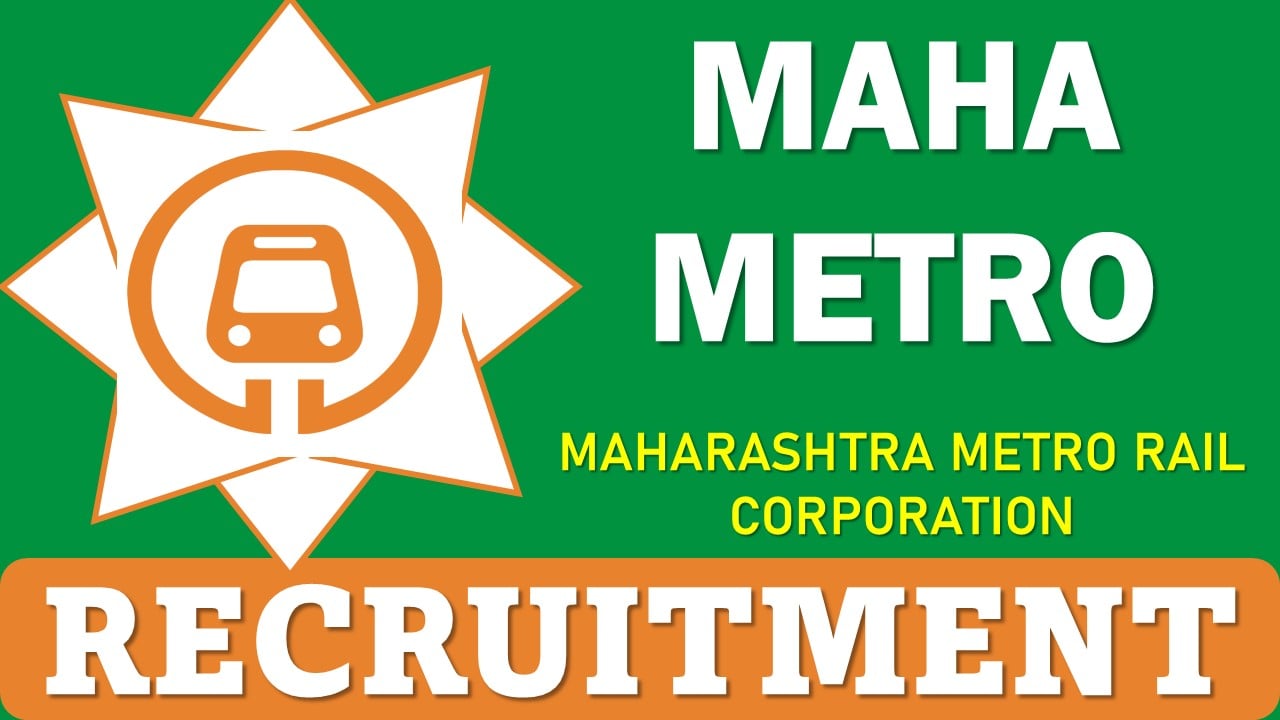 MAHA Metro Recruitment 2024: Vacancies Open For Manager (Finance) and Assistant Manager (Finance) Posts, Apply Now