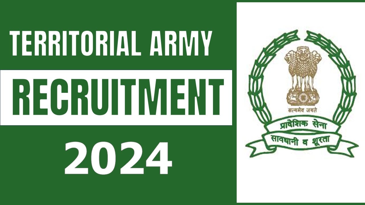 Territorial Army Recruitment 2024: Notification Out For 62 Vacancies For Multiple Post, Apply Now