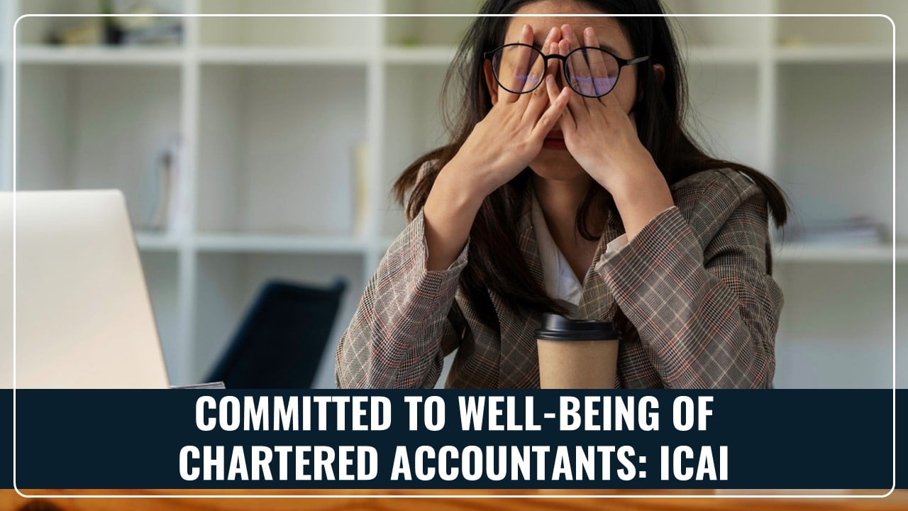 ICAI Stands Committed to Well-being of Chartered Accountants