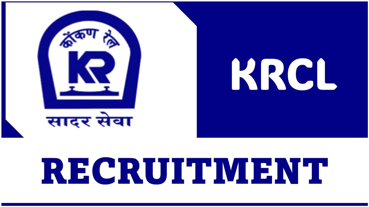 KRCL Recruitment 2024: New Notification Out, Apply Before Last Date