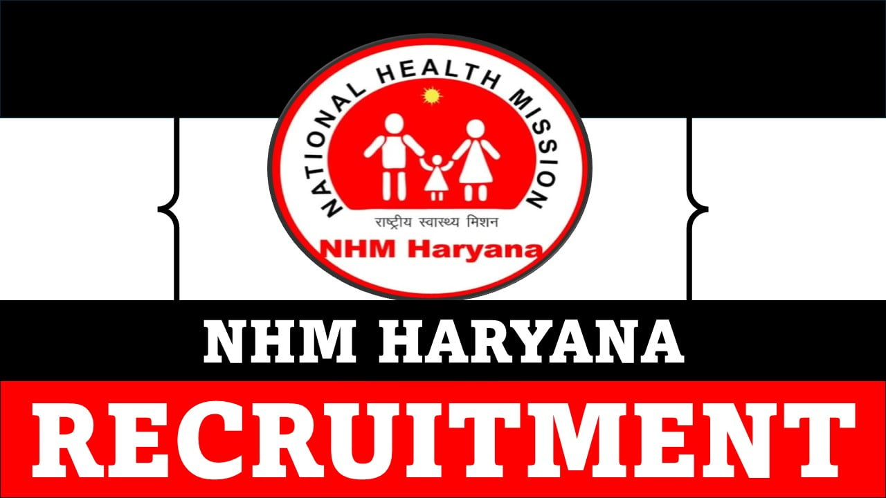 NHM Haryana Recruitment 2024: Notification Out For Medical Officer (SNCU), Apply Fast