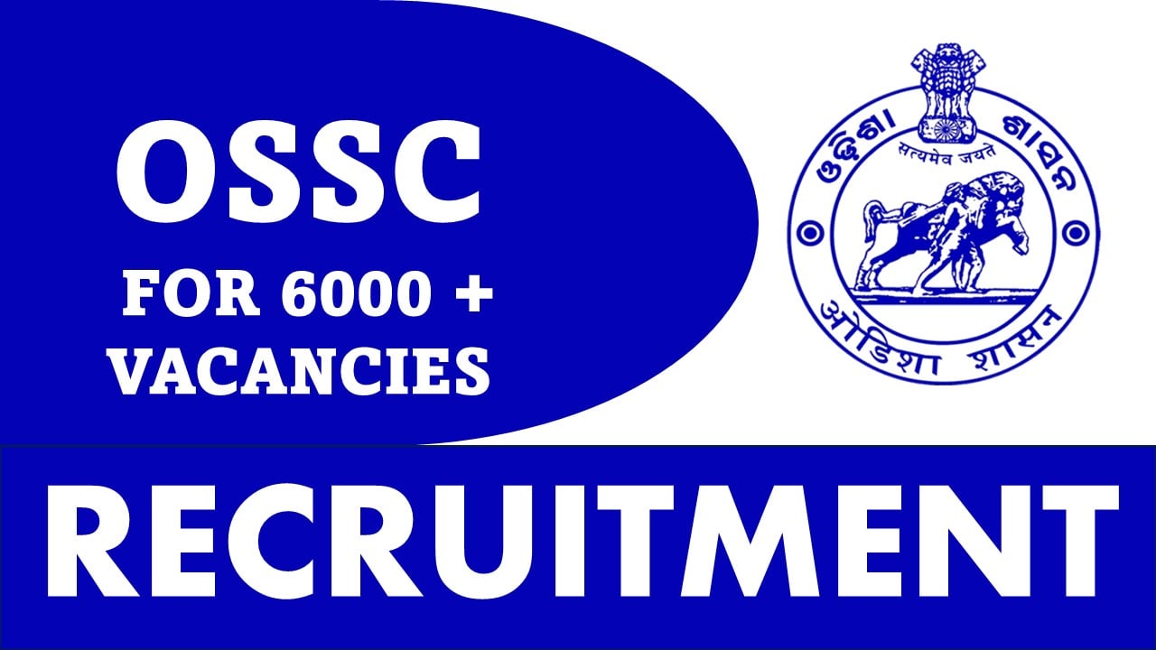 OSSC LTR Recruitment 2024: Notification Out For 6025 Vacancies, Apply Online Before Due Date