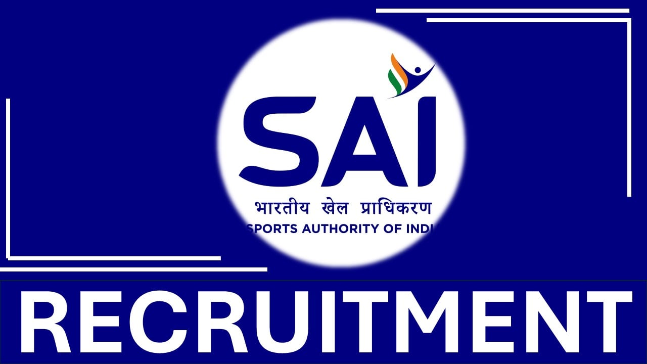 SAI Recruitment 2024: Salary Up To Rs.35000 Per Month, Apply Before Last Date