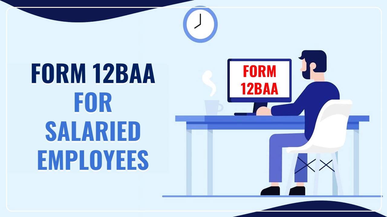 Form 12 BAA is meant to assist you in Claiming Tax Credits for Non-Salary Income