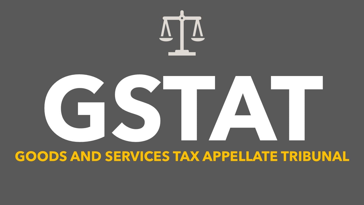 GST Appellate Tribunal to Start Operations by End of Financial Year 2025