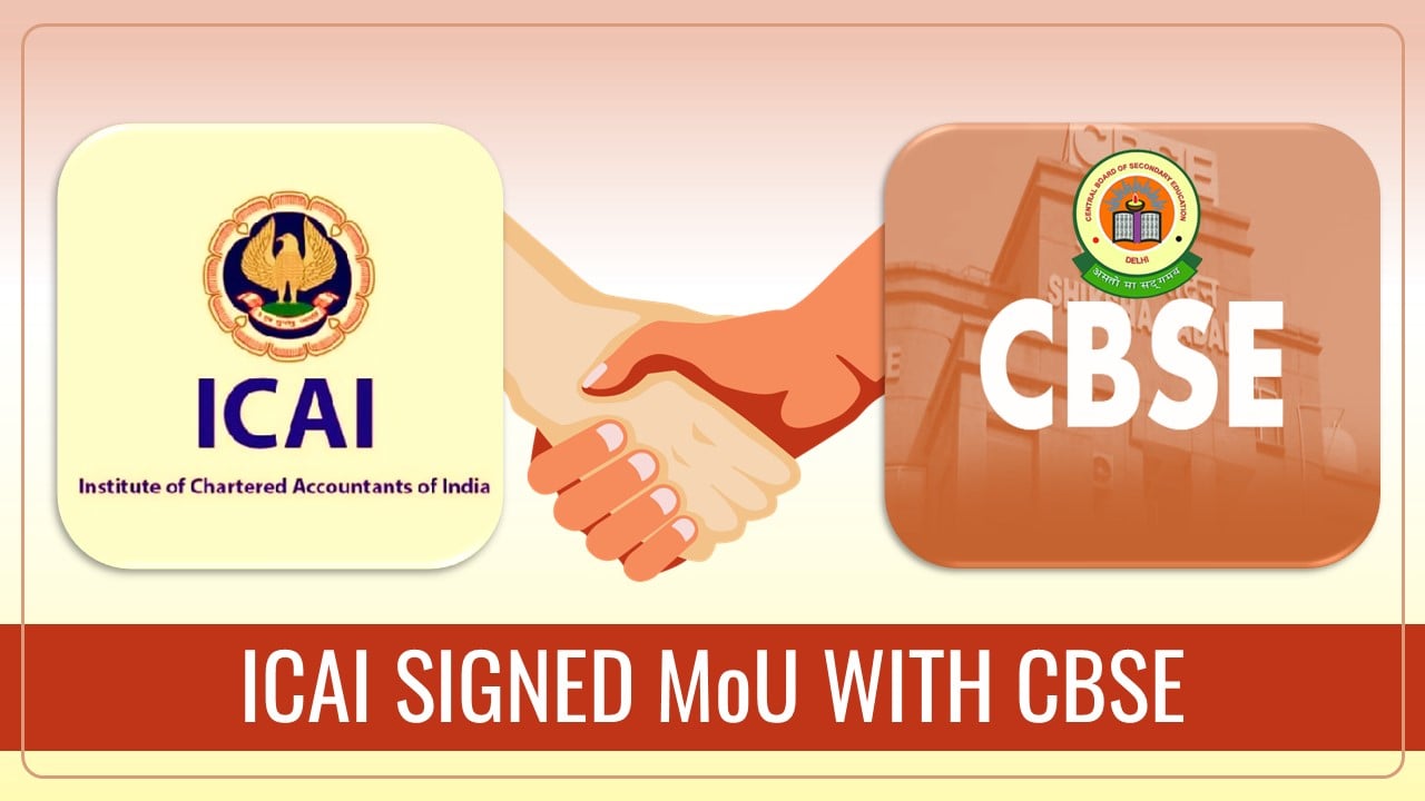 ICAI signed MoU with CBSE to Revolutionize Skill-Based Accounting Education