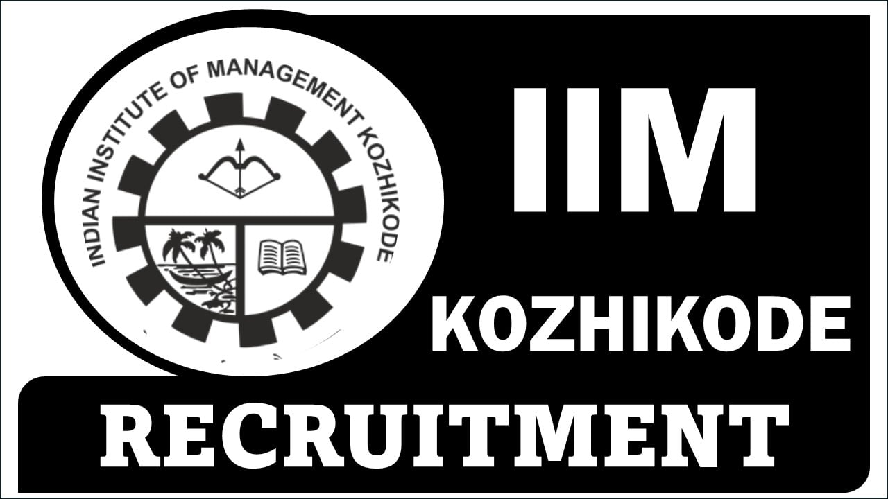 IIM Kozhikode Recruitment 2024: Apply Online For Assistant Professor Post, Salary Up To Rs.167400