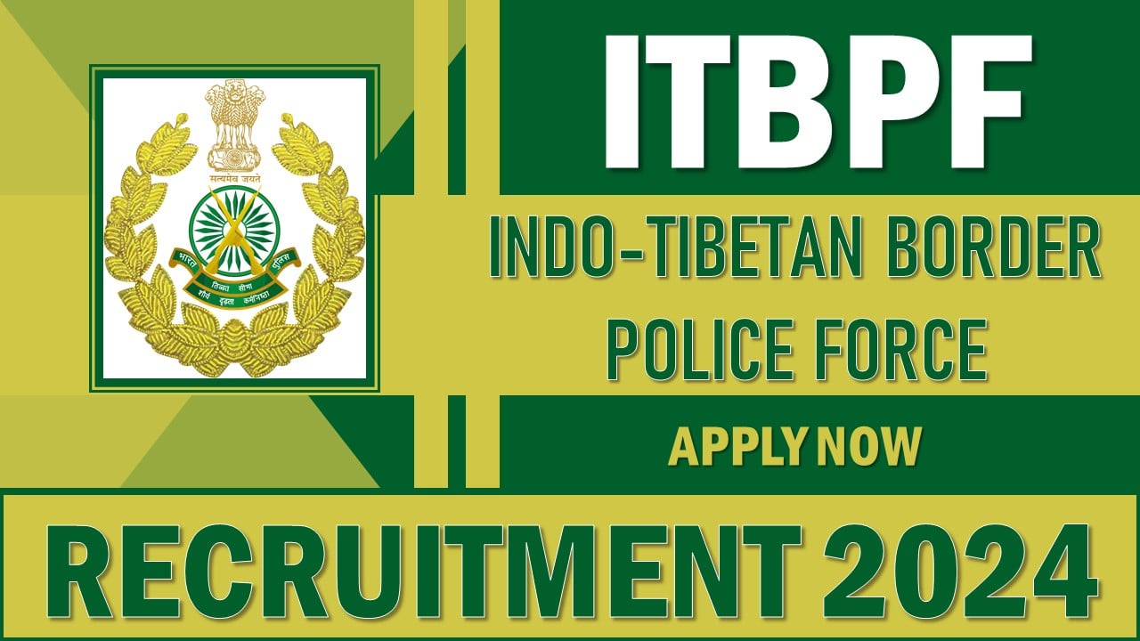 ITBPF Recruitment 2024: Apply Online For 526 Vacancies, Application Already Begun