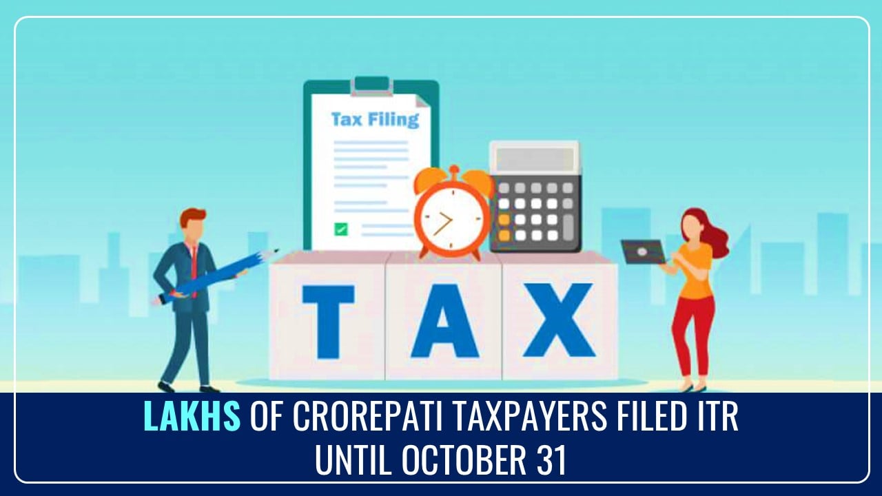 Tax Return: More than 9.54 Lakh Crorepati Taxpayers filed ITR until October 31