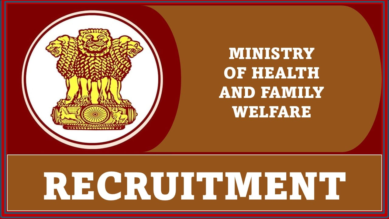 Ministry of Health and Family Welfare Recruitment 2024: Application Open For Technical Officer and Other Posts, Apply Now