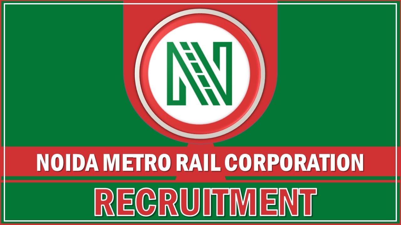 Noida Metro Rail Corporation Recruitment 2024: Apply For General Manager (Operations) Post, Salary Up To Rs. 2,80,000