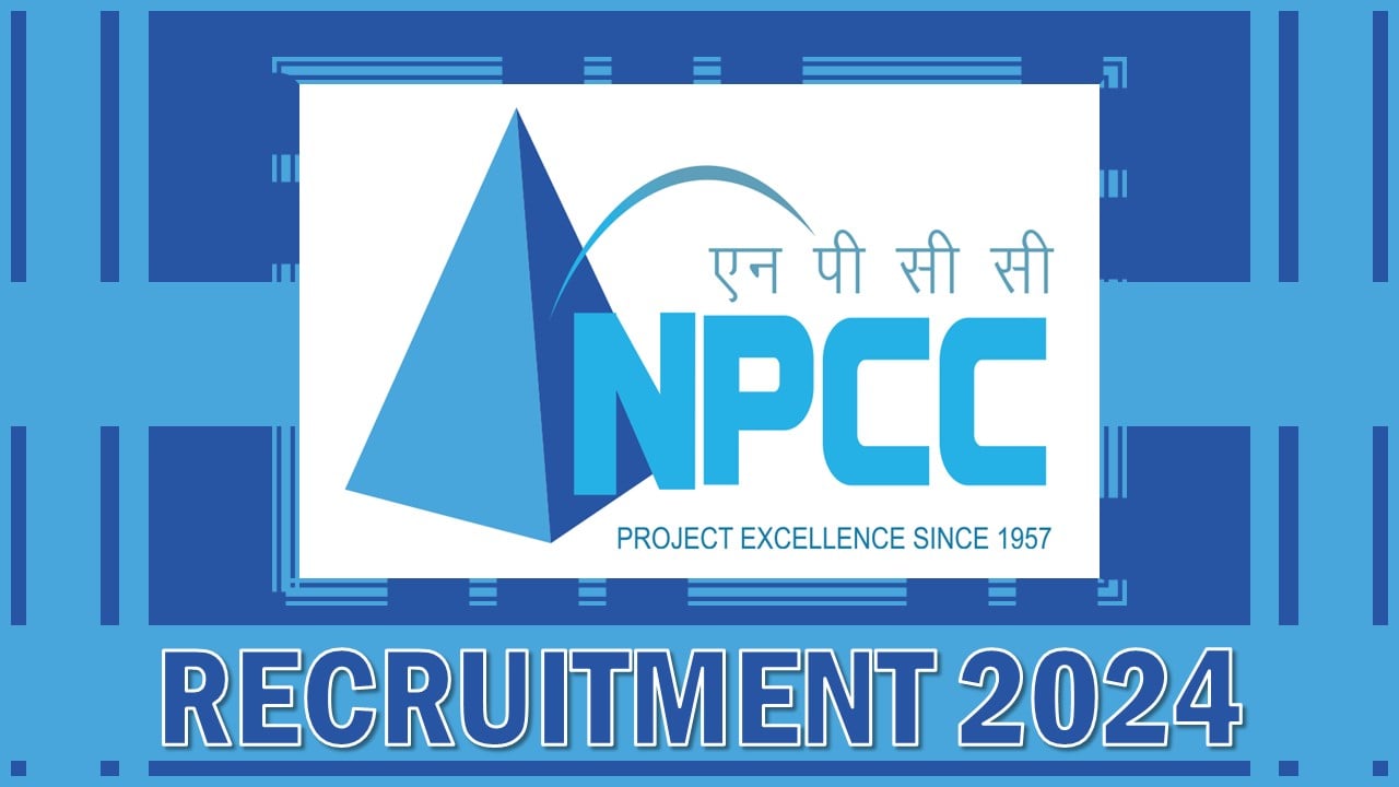 NPCC Recruitment 2024: Registration Open For Manager and Deputy Manager Post, Apply Fast