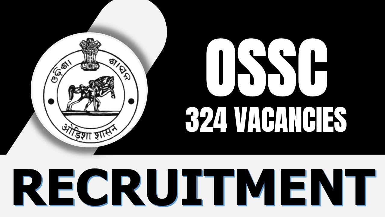 OSSC Recruitment 2024: 324 Vacancies For Soil Conservation Extension Worker, Apply Online Now