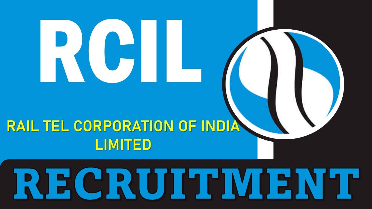 RCIL Recruitment 2024: Apply For Senior Manager (P&A), Monthly Salary Up To Rs.180000