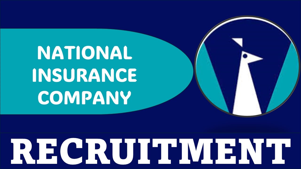 National Insurance Company Recruitment 2024: Notification Out For 500 Vacancies For Assistants Post, Apply Online