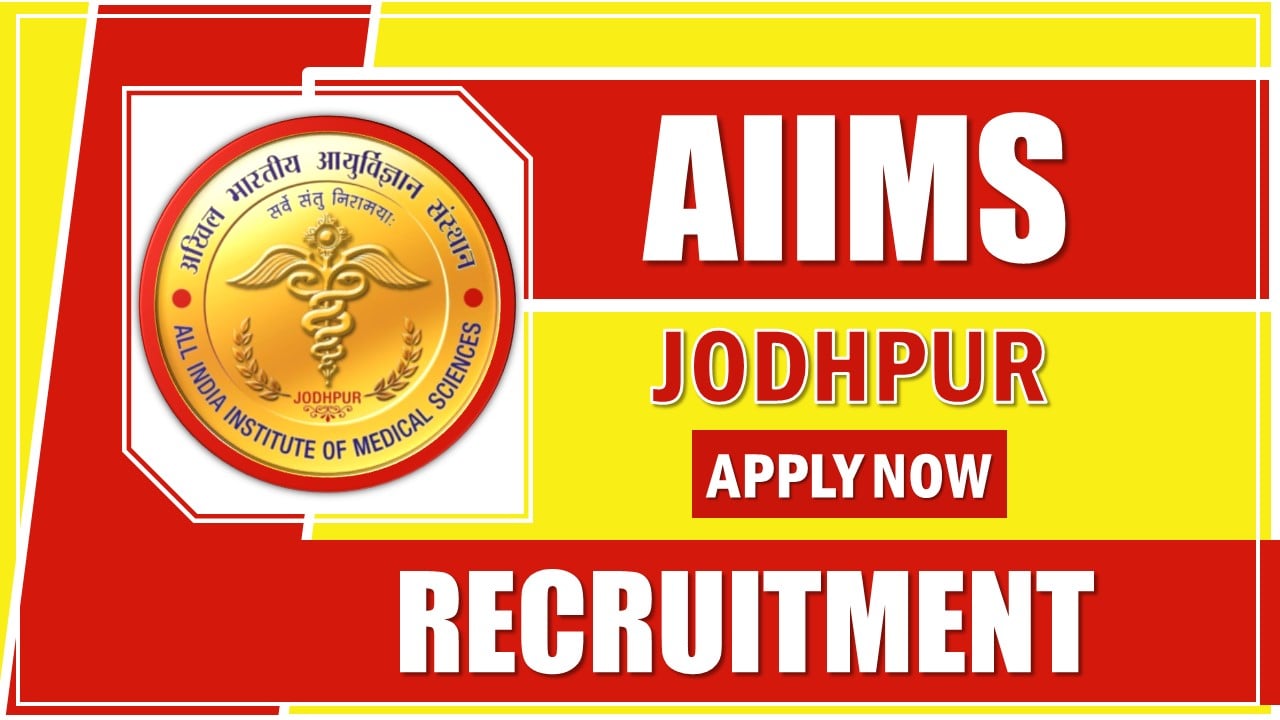 AIIMS Jodhpur Recruitment 2025: Applications Open For Faculty Post, Monthly Salary Up To Rs. 1,42,506