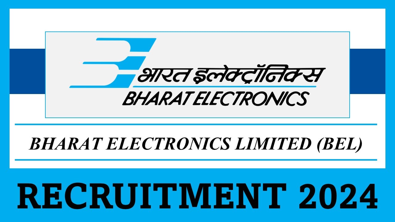 BEL Recruitment 2024: Notification Out For Project Engineer-I Position, Apply Before Deadline