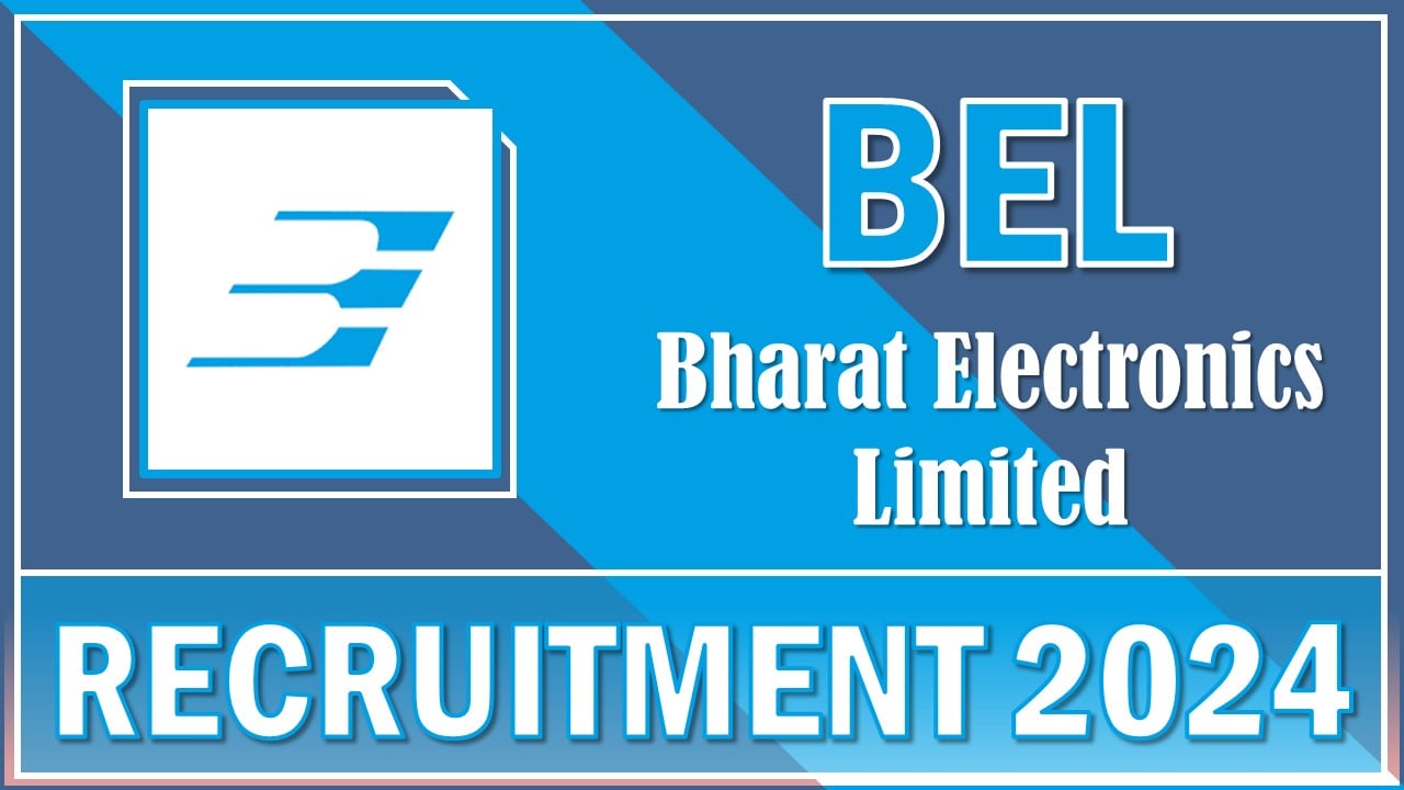 Bharat Electronics Recruitment 2024: Notification Out For 84 Vacancies, Apply Now